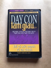 [ Dạy con làm giàu 5 ] - Để có sức mạnh về tài chính