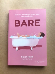 Bare - Hành Trình 7 Tuần Thay Đổi Vóc Dáng, Nâng Cấp Bản Thân