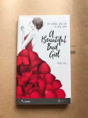 A Beautiful Bad Girl - Em Không Yêu Em, Ai Yêu Em?