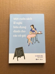 Một Cuốn Sách Lễ Nghi Hữu Dụng Dành Cho Các Cô Gái