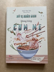 Mỹ Vị Nhân Gian Không Bằng Cơm Mẹ