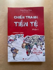 Chiến Tranh Tiền Tệ - Phần 1 - Ai Thực Sự Là Người Giàu Nhất Thế Giới?