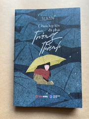 Chưa Kịp Lớn Đã Phải Trưởng Thành ( sách khổ nhỏ )