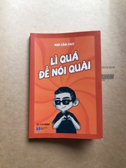 Lì Quá Để Nói Quài ( sách khổ nhỏ )