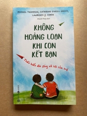 Không hoảng loạn khi con kết bạn