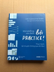 Storytelling With Data: Let’S Practice! - Thực Hành Kể Chuyện Thông Qua Dữ Liệu!