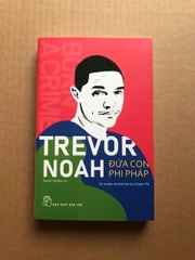 Trevor Noah - Đứa Con Phi Pháp