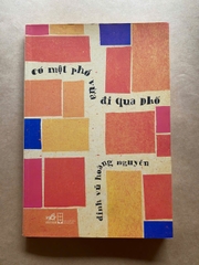 Có Một Phố Vừa Đi Qua Phố