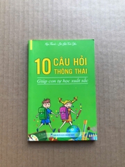 10 câu hỏi thông thái giúp con tự học xuất sắc (sách khổ nhỏ)