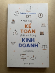 Tư Duy Kế Toán Phải Có Trong Kinh Doanh