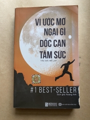 Vì ước mơ ngại gì dốc cạn tâm sức