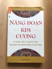Năng Đoạn Kim Cương - Áp Dụng Giáo Lý Của Đức Phật Vào Quản Trị Doanh Nghiệp Và Đời Sống
