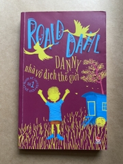 Roald Dahl - Danny - Nhà Vô Địch Thế Giới