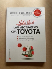 Nghệ Thuật Làm Việc Tuyệt Vời Của Toyota
