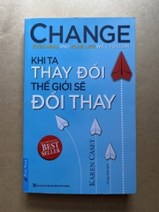 Khi Ta Thay Đổi Thế Giới Sẽ Đổi Thay