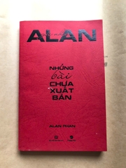 Góc Nhìn Alan - Những Bài Chưa Xuất Bản