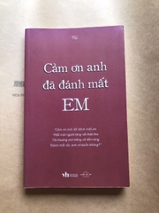 Cảm Ơn Anh Đã Đánh Mất Em