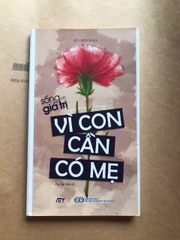 Vì Con Cần Có Mẹ