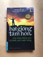 Hạt giống tâm hồn 1 - Cho lòng dũng cảm và tình yêu cuộc sống