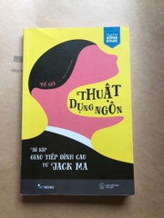 Thuật Dụng Ngôn – Bí Kíp Giao Tiếp Đỉnh Cao Từ Jack Ma