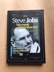 Steve Jobs  - Sức mạnh của sự khác biệt