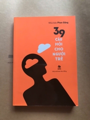 39 Câu Hỏi Cho Người Trẻ