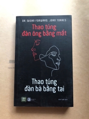 Thao Túng Đàn Ông Bằng Mắt - Thao Túng Đàn Bà Bằng Tai