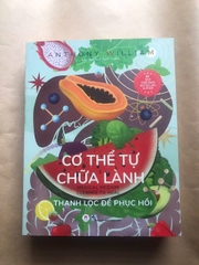 Cơ Thể Tự Chữa Lành - Thanh Lọc Để Phục Hồi