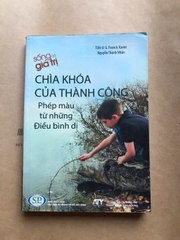 Chìa Khoá Của Thành Công - Phép Màu Từ Những Điều Bình Dị