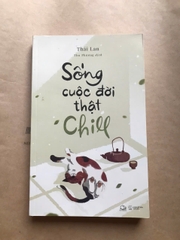 Sống Cuộc Đời Thật Chill