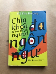 Chìa Khóa Để Trở Thành Người Đa Ngôn Ngữ
