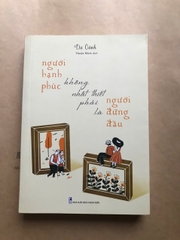 Người Hạnh Phúc Không Nhất Thiết Phải Là Người Đứng Đầu