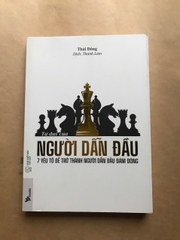 Tư Duy Của Người Dẫn Đầu - 7 Yếu Tố Để Trở Thành Người Dẫn Đầu Đám Đông