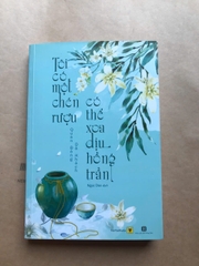 Tôi Có Một Chén Rượu, Có Thể Xoa Dịu Hồng Trần