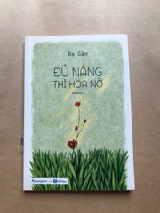 Đủ Nắng Thì Hoa Nở