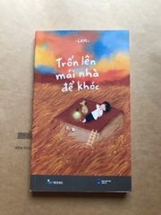 Trốn Lên Mái Nhà Để Khóc
