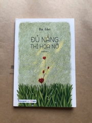Đủ Nắng Thì Hoa Nở