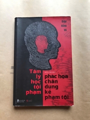 Tâm Lý Học Tội Phạm - Phác Họa Chân Dung Kẻ Phạm Tội