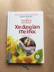 Xin Đừng Làm Mẹ Khóc