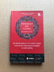 Năng Đoạn Kim Cương - Áp Dụng Giáo Lý Của Đức Phật Vào Quản Trị Doanh Nghiệp Và Đời Sống