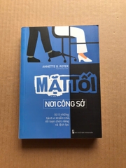 Mặt Tối Nơi Công Sở - Xử Lí Những Hành Vi Khiếm Nhã, Rối Loạn Chức Năng Và Lệch Lạc