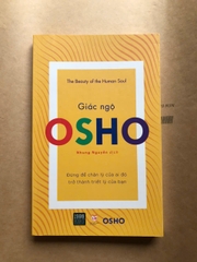 Osho - Giác Ngộ - Đừng Để Chân Lý Của Ai Đó Trở Thành Triết Lý Của Bạn