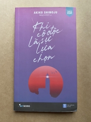 Khi Cô Độc Là Sự Lựa Chọn
