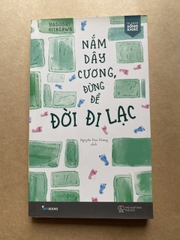 Nắm Dây Cương, Đừng Để Đời Đi Lạc