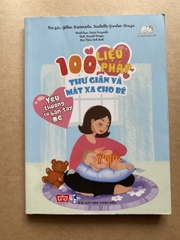 Yêu Thương Từ Bàn Tay Mẹ - 100 Liệu Pháp Thư Giãn Và Mát Xa Cho Bé