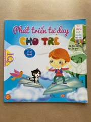 Phát Triển Tư Duy Cho Trẻ 5 - 6 Tuổi