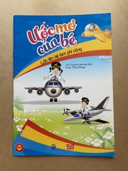 Ước Mơ Của Bé - Lớn Lên Bé Làm Phi Công