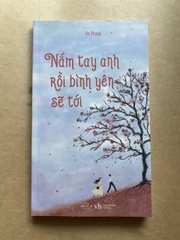 Nắm Tay Anh Rồi Bình Yên Sẽ Tới