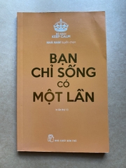 Bạn Chỉ Sống Có Một Lần