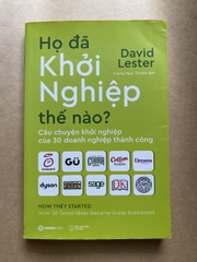 Họ Đã Khởi Nghiệp Thế Nào?
